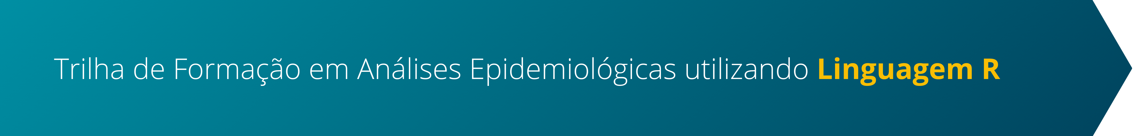 Banner azul com a frase "Trilha de Formação em Análises Epidemiológicas utilizando Linguagem R"