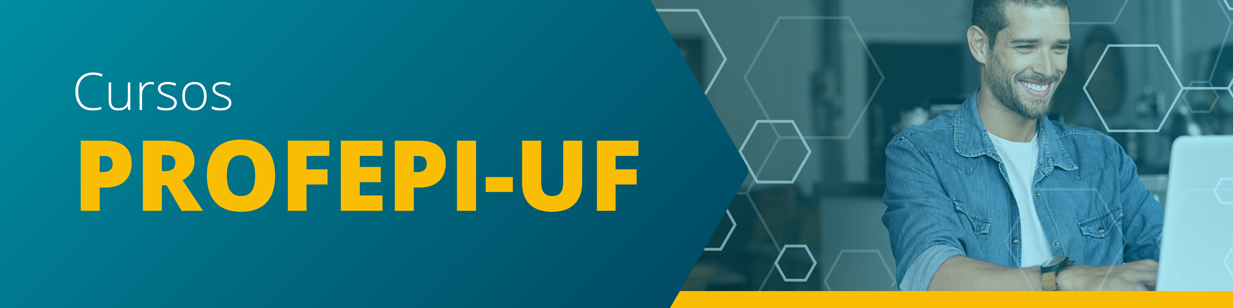 Banner com homem sorridente ao notebook ao lado do texto "Cursos PROFEPI-UF"